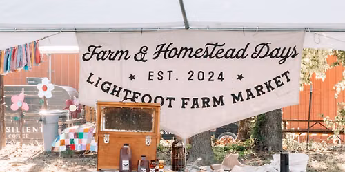 Farm & Homestead Days at Lightfoot Farm