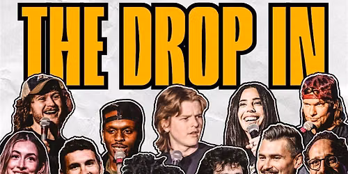The Drop In: Stand-Up Comedy Show!