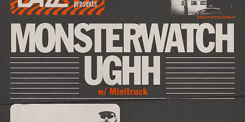 Desert Daze Presents: Monsterwatch, UGHH, Minitruck