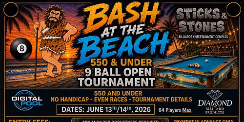 BASH AT THE BEACH \u2013 550 & UNDER 9 BALL OPEN TOURNAMENT \ud83d\udd25\ud83c\udfd6\ufe0f \ud83d\udd25\ud83c\udfd6\ufe0f 