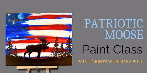 Patriotic Moose Paint Night