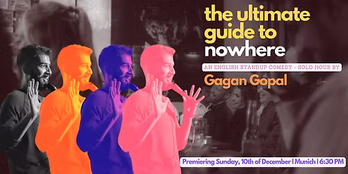 English Stand Up Comedy - The Ultimate Guide to Nowhere - Gagan Gopal