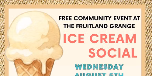 Ice Cream Social - Free Community Event at the Fruitland Grange