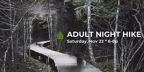 Adult Night Hike at the Garden