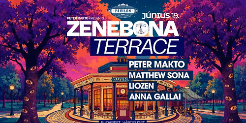 Zenebona Terrace @ Pavilon Kert, V\u00e1rosliget - 2026.06.19 P\u00e9ntek