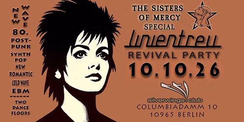 \u272a Linientreu Revival & The Sisters Of Mercy Special \u272a 10.10.26 \u272a