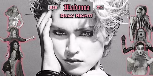DRAG NIGHT - MADONNA: Hosted By Sweeney Gray (Tix Required\/21+)