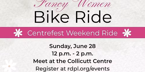 Fancy Women Bike Ride \u2014 Centrefest Weekend Ride