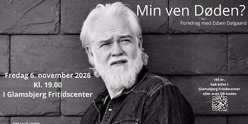 Min ven D\u00f8den? - Foredrag med Esben Dalgaard