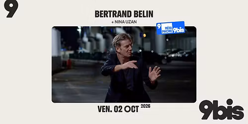 BERTRAND BELIN + Nina Uzan