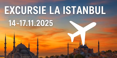 \u2708\ufe0f City Break Istanbul \u2022 4 zile (14-17 Noiembrie 2025) \u2022 549Eur\/loc