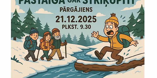 Pastaig\u0101 gar Str\u012b\u0137up\u012bti (~24km) 21.12.2025