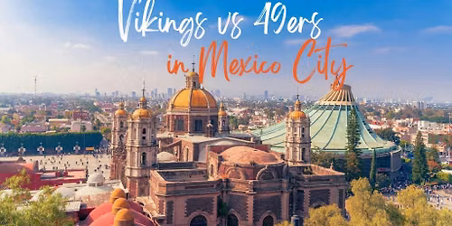 MN Vikings in Mexico City: November 20-23, 2026