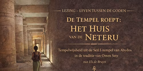 Lezing - Leven tussen de Goden - Seti I tempel - Abydos