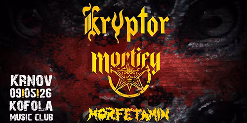 KRYPTOR, MORTIFY, MORFETAMIN