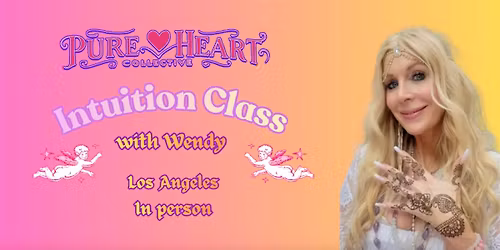 Los Angeles Intuition Class with Wendy