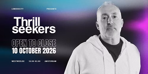 Luminosity pres. The Thrillseekers (Open To Close)
