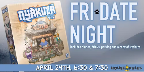 \ud83d\udc3e FriDate Night: Nyakuza