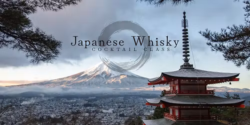 Japanese Whisky | Cocktail Class