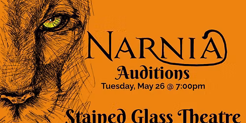 Auditions for Narnia the Musical at Stained Glass Theatre
