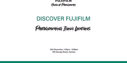 Discover Fujifilm Photographing Iconic Locations