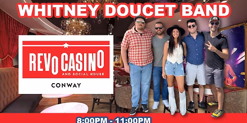 WHITNEY DOUCET BAND | REVO CASINO CONWAY