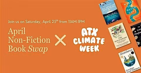 April FREE Non-Fiction Book Swap X ATX Climate Week