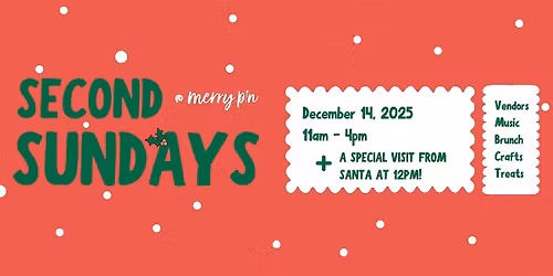 Second Sundays Holiday Edition - Artisan Market, Live Music + Santa