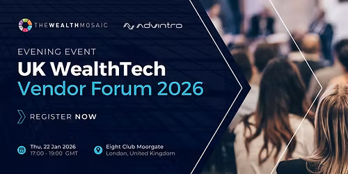 UK WealthTech Vendor Forum, January 2026