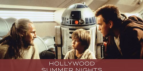 Star Wars: The Phantom Menace (1999) | Hollywood Summer Nights