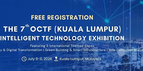 The 7th OCTF (Kuala Lumpur) Intelligent Technology Exhibition