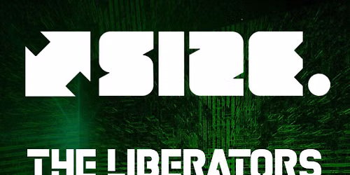 SiZE - Chris Liberator\/\/Aaron Liberator\/\/Julian Liberator