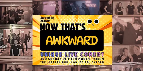Now That's Awkward. Unique Live Comedy.