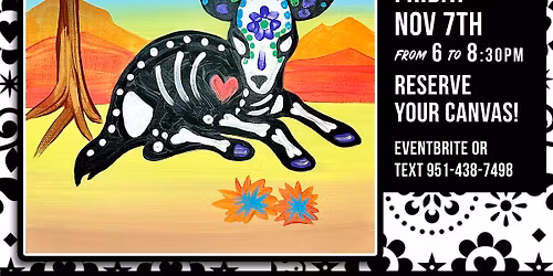 Brushes & Bones!! Muertos Paint n  Sip Event!!