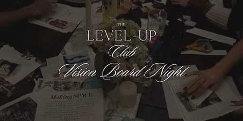 The Level-Up Club | Vision Board Night