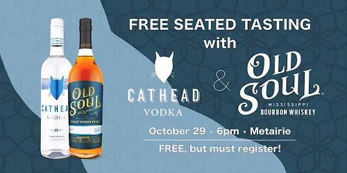 Old Soul Bourbon & Cathead Vodka Tasting