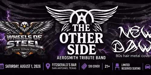 Tributes to Aerosmith, Saxon, & 80s Hair Metal with the Other Side, Wheels of Steel, and New Dawn