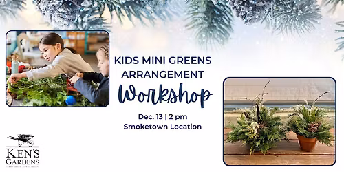 Kid's Mini Fresh Cut Greens Arrangement Workshop (Smoketown Location)