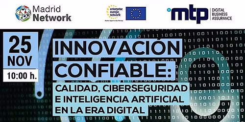 Innovaci\u00f3n Confiable: Calidad, Ciberseguridad e IA en la era digital