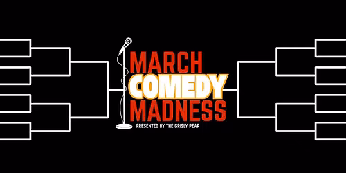 March Comedy Madness - A Stand Up Comedy Competition!