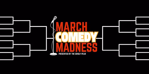 March Comedy Madness - A Stand Up Comedy Competition!