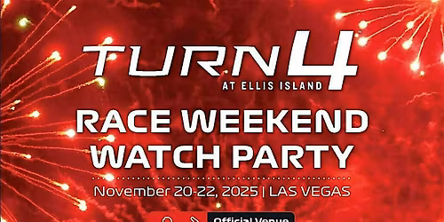 Turn 4 Race Weekend at Ellis Island