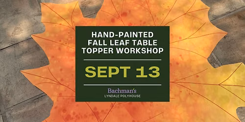 Fall Crawl: Hand-Painted Fall Leaf Table Topper Workshop