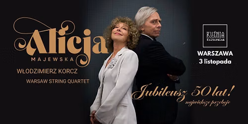 Alicja Majewska & W. Korcz & Warsaw String Quartet - Jubileusz 50 lat! \u25cf koncert \/\/ Warszawa Wilan\u00f3w