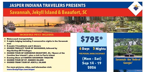 Jasper Indiana Travelers Bus Trips to Savannah, Jekyell Island & Beaufort, SC 9\/14-9\/19\/26