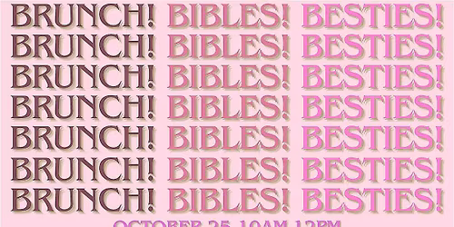Brunch, Bibles & Besties!