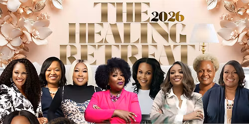 The Healing Retreat: 2026 Women's Empowerment