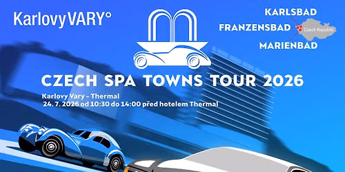Setk\u00e1n\u00ed a v\u00fdstava historick\u00fdch vozidel a youngtimer\u016f u p\u0159\u00edle\u017eitosti akce Czech Spa Towns TOUR 2026