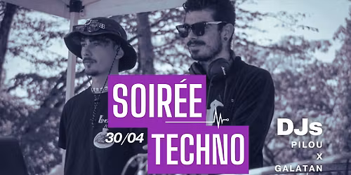 TECHNO NIGHT - DJs GALATAN x PILOU 