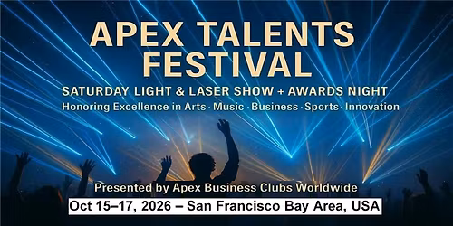 Saturday \u2013 The Apex Awards Gala Night in San Francisco Bay Area, USA